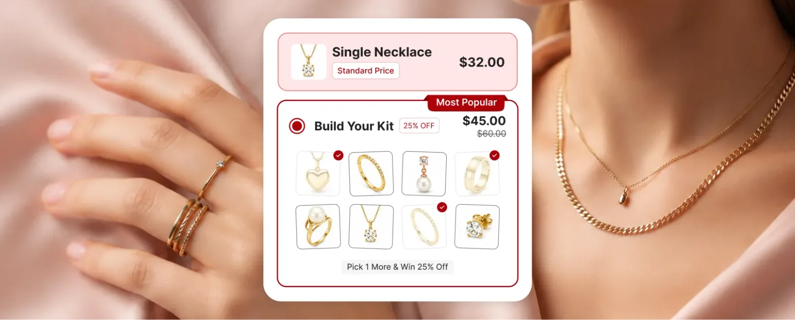 Gold rings on a hand and layered necklaces at the neck over blush silk, with a Build Your Kit widget offering a single necklace at $32 or a kit of chosen pieces at $45, 25% off